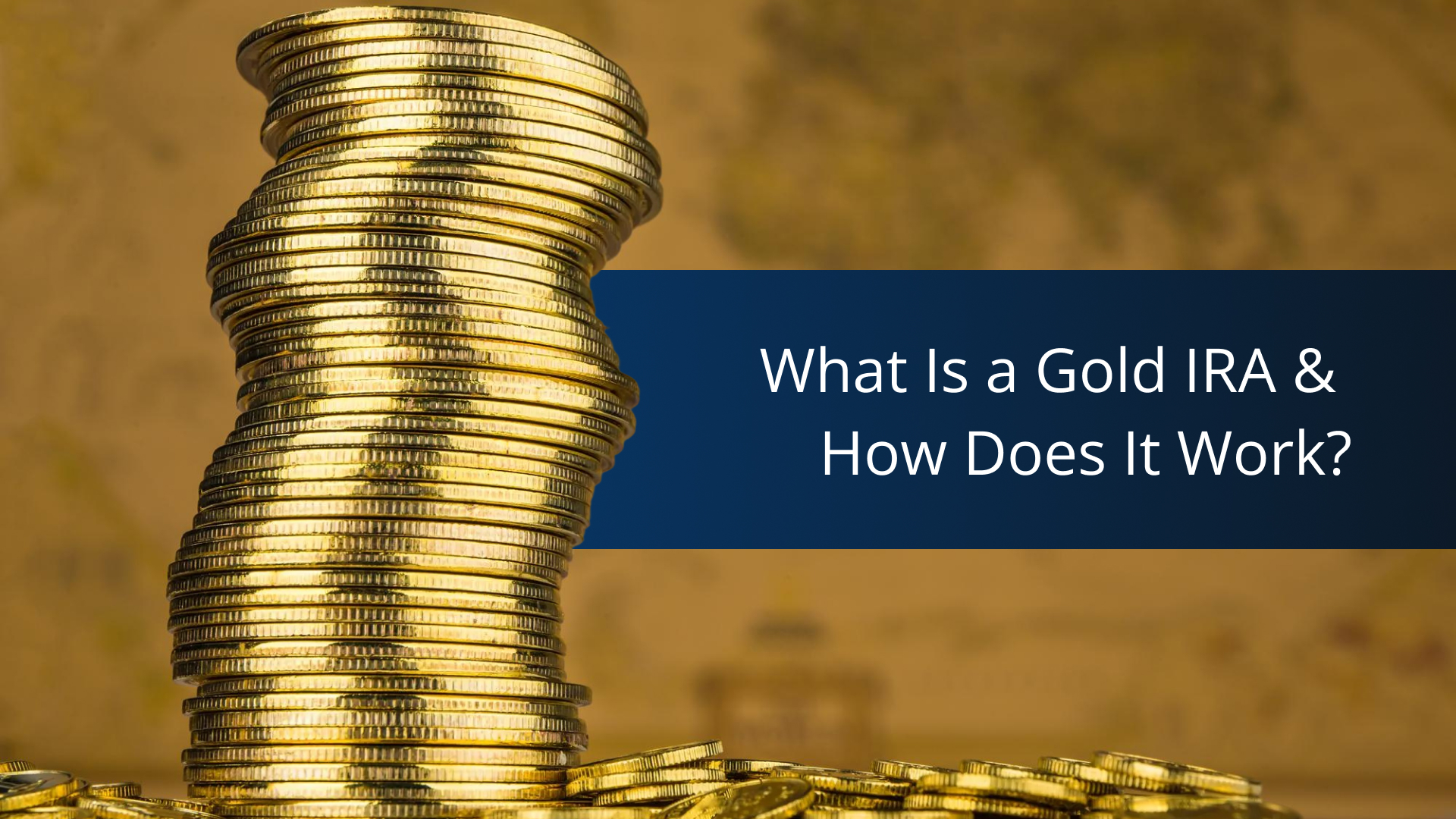 What Is a Gold IRA and How Does It Work?